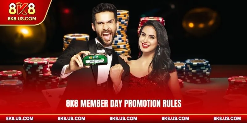 8K8 Member Day Promotion Rules