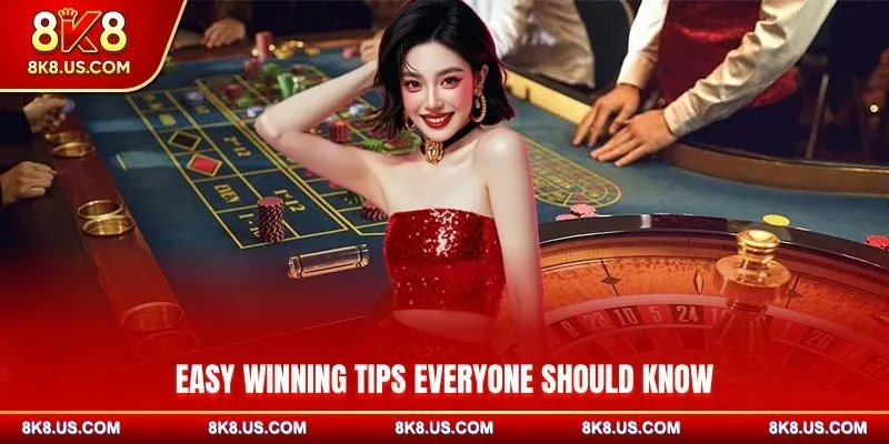 Easy Winning Tips Everyone Should Know